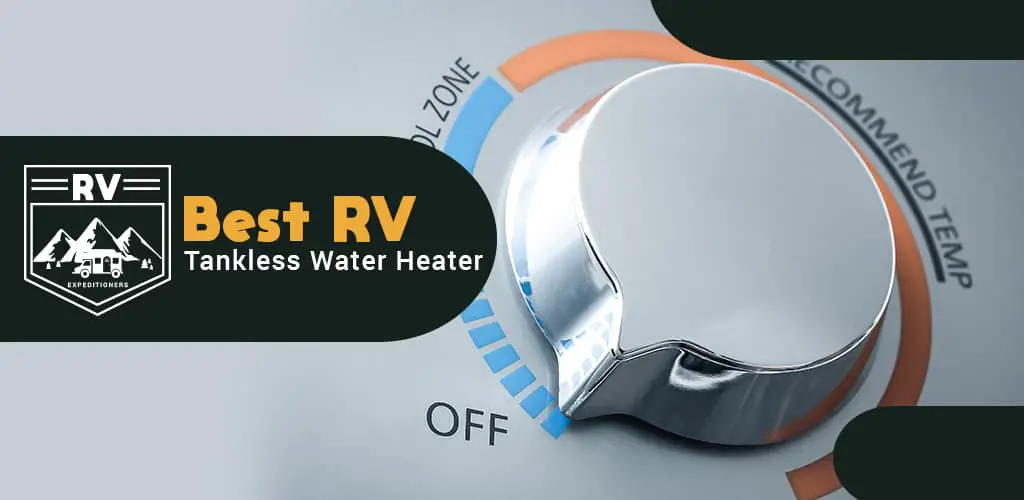Best RV Tankless water heater