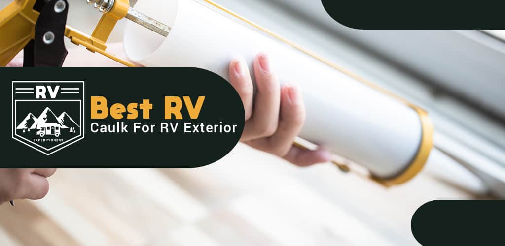 Best Caulk for RV Exterior