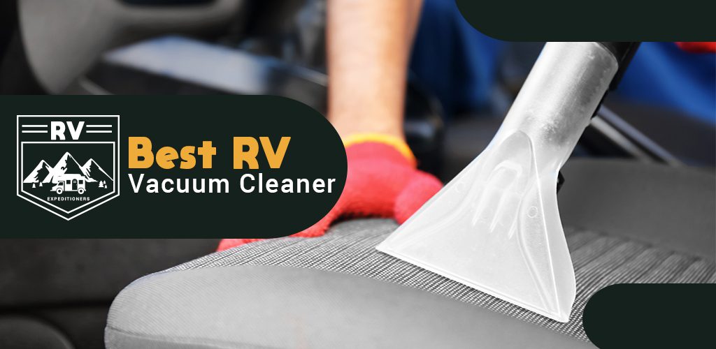 Best Vacuum Cleaner For RV