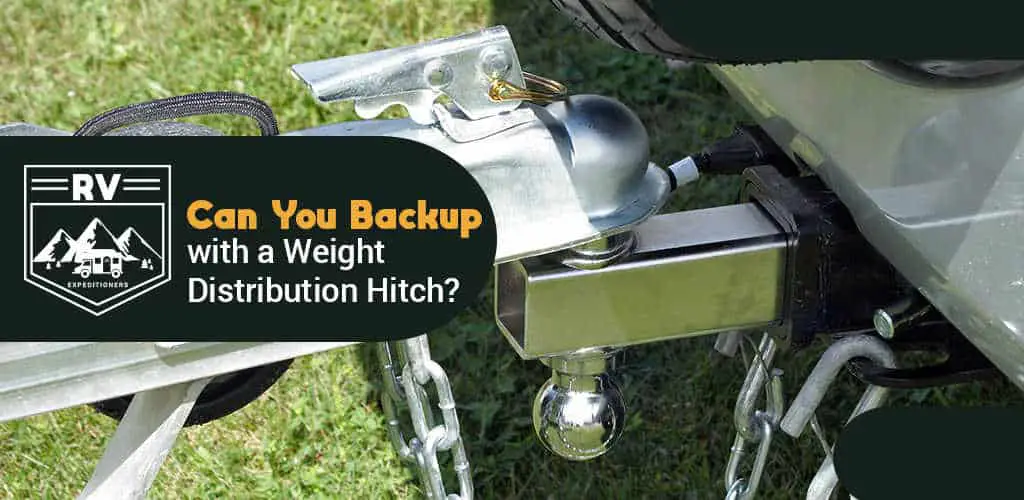 Can You Backup With A Weight Distribution Hitch? - RV Expeditioners