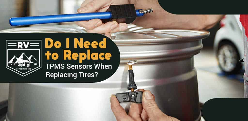 Do I Need to Replace TPMS Sensors When Replacing Tires?