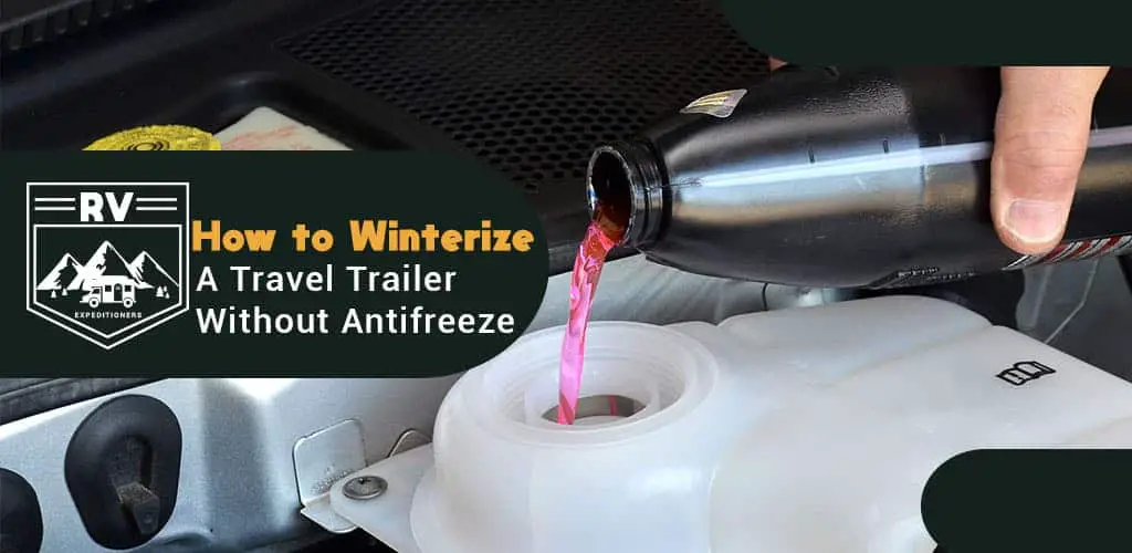 how to winterize a travel trailer without antifreeze