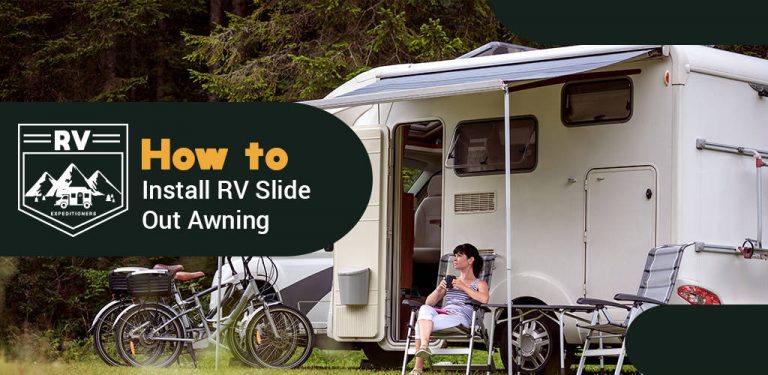 Step-by-Step Guide To Install Your RV Slide Out Awning - RV Expeditioners