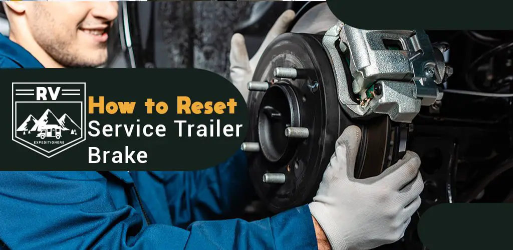how to reset service trailer brake