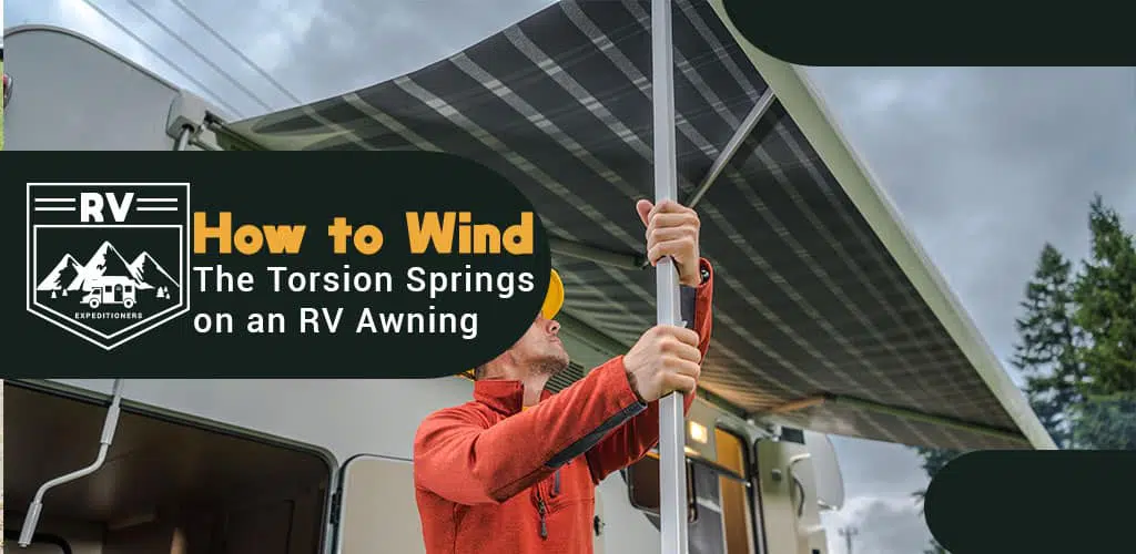 how to wind the torsion springs on an rv awning
