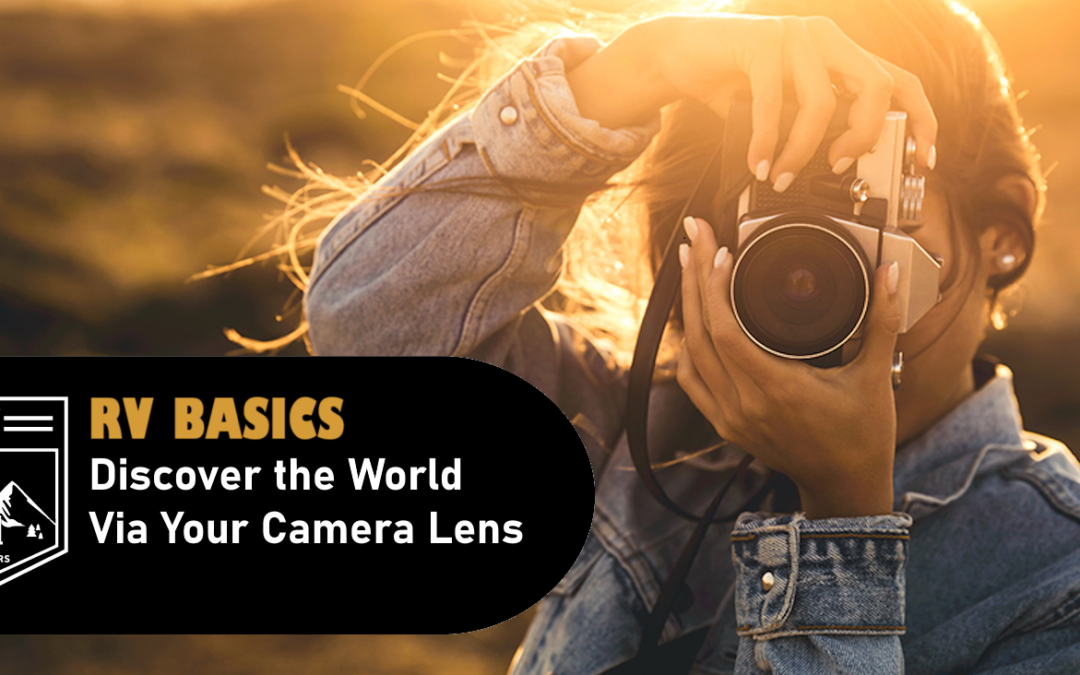 RV Photography – Discover the World Through Your RV Lens