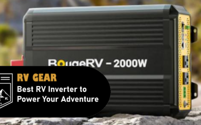 Best RV Inverter in 2024: Powering Your Adventures on the Road